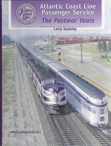 Imagen de archivo de Atlantic Coast Line Passenger Service: The Postwar Years a la venta por Book Deals