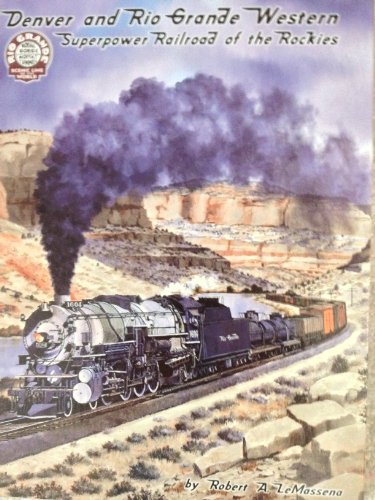 Imagen de archivo de Denver and Rio Grande Western: Superpower Railroad of the Rockies a la venta por Front Cover Books