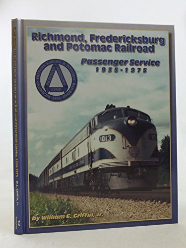 Richmond, Fredericksburg and Potomac Railroad's: Passenger Service 1935-1975