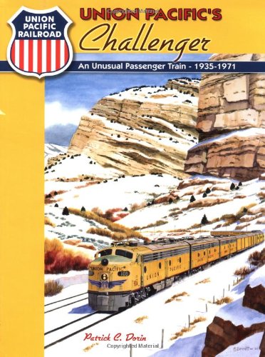 Beispielbild fr Union Pacific's Challenger: A Distinctive Passenger Train '35-71 Dorin, Patrick C zum Verkauf von WorldofBooks