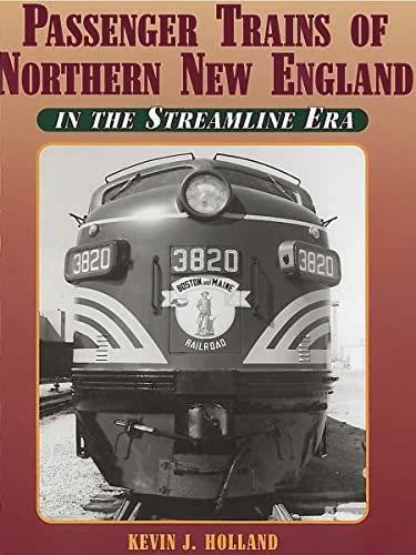 Beispielbild fr Passenger Trains of Northern New England: In the Streamline Era zum Verkauf von ZBK Books