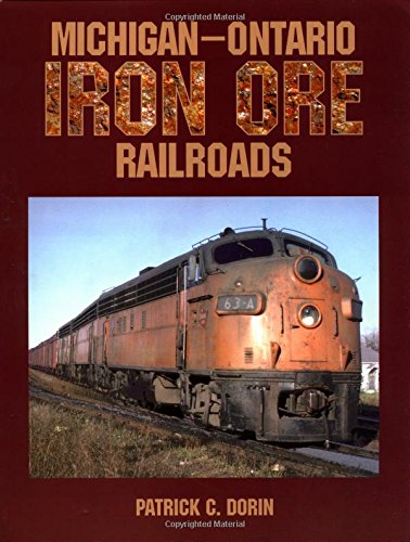 9781883089726: Michigan-ontario Iron Ore Railroads