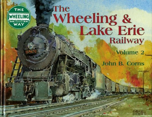 9781883089757: The Wheeling & Lake Erie Railway, Volume 2