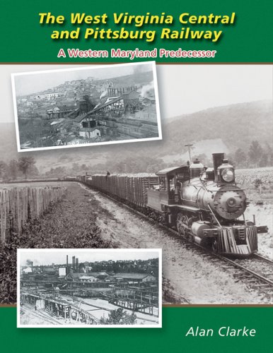 9781883089870: The West Virginia Central and Pittsburg Railway: A Western Maryland Predecessor