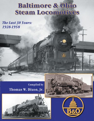 9781883089900: Baltimore & Ohio Steam Locomotives: The Last 30 Years 1928 - 1958