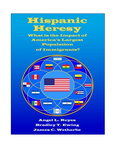 Beispielbild fr Hispanic Heresy: What is the Impact of America's Largest Population of Immigrants? zum Verkauf von HPB-Red