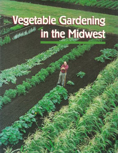 Imagen de archivo de Vegetable Gardening in the Midwest a la venta por ThriftBooks-Atlanta