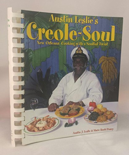 Stock image for Austin Leslie's Creole-Soul: New Orleans' Cooking With a Soulful Twist for sale by Meadowland Media