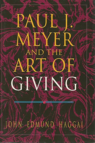 Stock image for Paul J. Meyer and the Art of Giving for sale by Better World Books