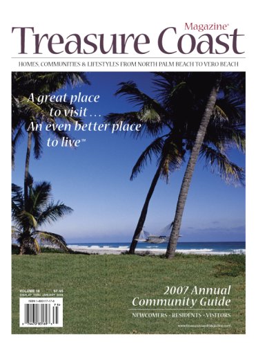 Treasure Coast: Homes, Communities & Lifestyles from North Palm Beach to Vero Beach, 2007 Annual Edition (9781883117177) by Editor