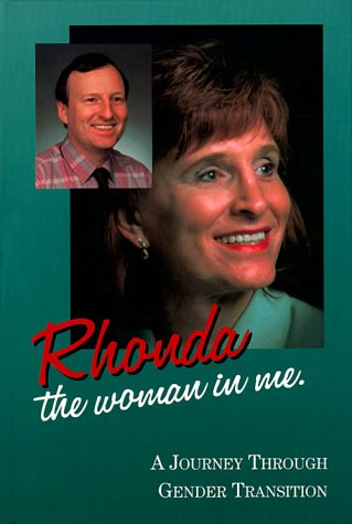 Rhonda - The Woman in Me: A Journey Through Gender Transition