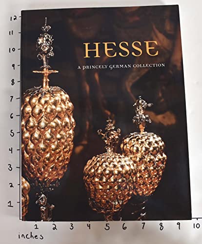 Stock image for Hesse: A Princely German Collection for sale by SecondSale