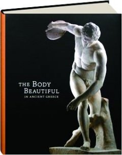 Beispielbild fr The Body Beautiful in Ancient Greece zum Verkauf von COLLINS BOOKS