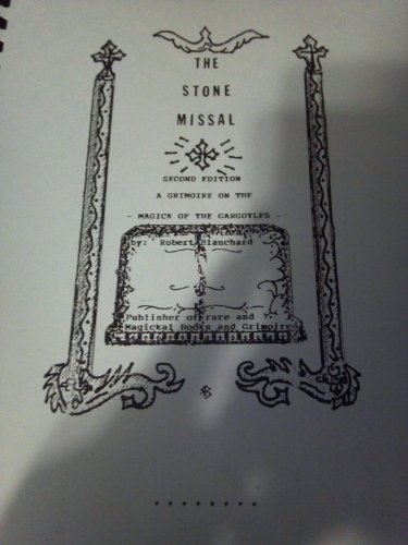 The stone missal: A grimoire on the magick of the gargoyles (9781883147204) by Blanchard, Robert