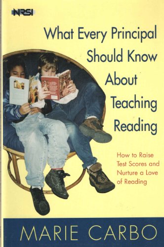 Beispielbild fr What Every Principal Should Know about Teaching Reading : How to Raise Test Scores and Nurture a Love of Reading zum Verkauf von Better World Books