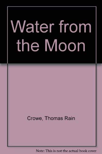 Water from the Moon (9781883197032) by Crowe, Thomas Rain