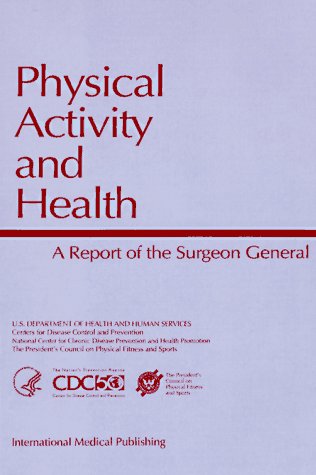 Imagen de archivo de Physical Activity and Health : A Report of the Surgeon General a la venta por Better World Books