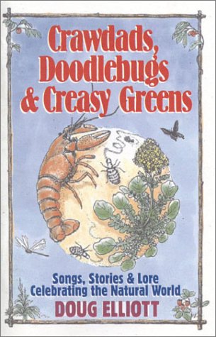 Beispielbild fr Crawdads, Doodlebugs and Creasy Greens : Songs, Stories and Lore Celebrating the Natural World zum Verkauf von Better World Books