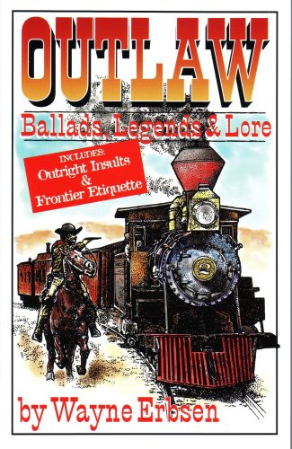 Imagen de archivo de Outlaw Ballads, Legends & Lore a la venta por BooksRun