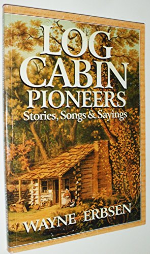 Beispielbild fr Log Cabin Pioneers zum Verkauf von PBShop.store US