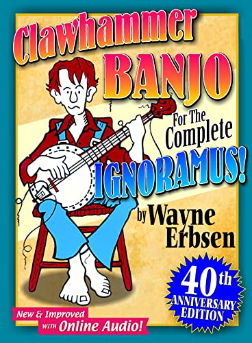 Imagen de archivo de Clawhammer Banjo for the Complete Ignoramus 40th Anniversary Edition book w/ CD a la venta por Half Price Books Inc.