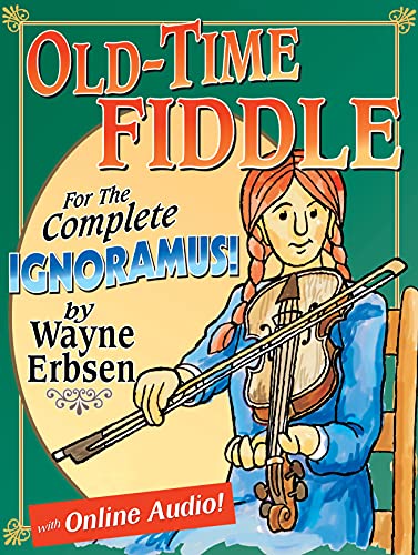 Imagen de archivo de Old-Time Fiddle for the Complete Ignoramus (Book & Online Audio) a la venta por kelseyskorner