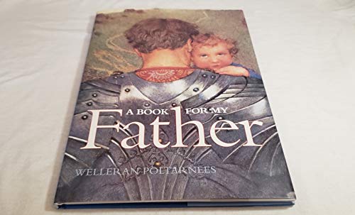 A Book for My Father (9781883211653) by Poltarnees, Welleran