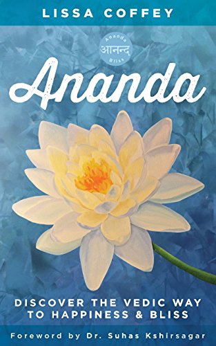 Beispielbild fr Ananda: Discover the Vedic Way to Happiness and Bliss zum Verkauf von HPB-Red