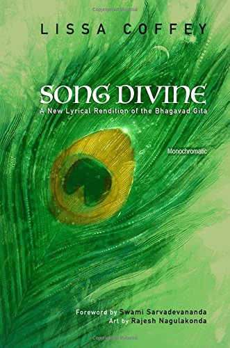 Beispielbild fr Song Divine: Monochromatic: A New Lyrical Rendition of the Bhagavad Gita zum Verkauf von Books From California