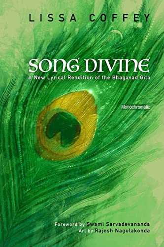 Imagen de archivo de Song Divine: Monochromatic: A New Lyrical Rendition of the Bhagavad Gita a la venta por Books From California