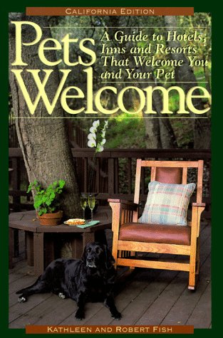 Stock image for Pets Welcome : A Guide to Hotels, Inns and Resorts That Welcome You and Your Pet: California Edition for sale by Half Price Books Inc.
