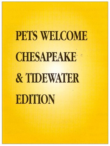 Stock image for Pets Welcome: Mid-Atlantic and Chesapeake Edition : A Guide to Hotel, Inns and Resorts That Welcome You and Your Pet for sale by Wonder Book