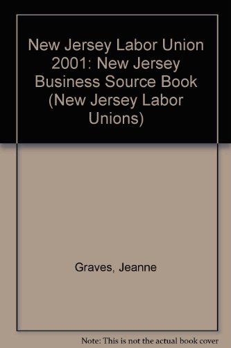 9781883216320: New Jersey Labor Union 2001: New Jersey Business Source Book (New Jersey Labor Unions)