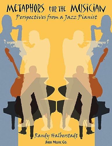 Stock image for Metaphors for the Musician: Perspectives from a Jazz Pianist for sale by COLLINS BOOKS