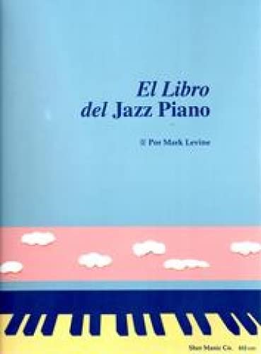 Stock image for El Libro Del Jazz Piano: (The Jazz Piano Book, Spanish Edition) for sale by A Squared Books (Don Dewhirst)