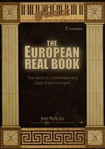 Stock image for The European Real Book: The Best in Contemporary Jazz from Europe! (C Version) for sale by HPB-Ruby