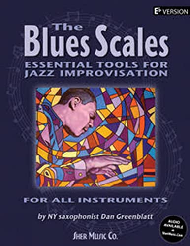 Stock image for Blues Scales, The: Essential Tools for Jazz Improvisation: Eb Version (Book + CD) for sale by THE OLD LIBRARY SHOP