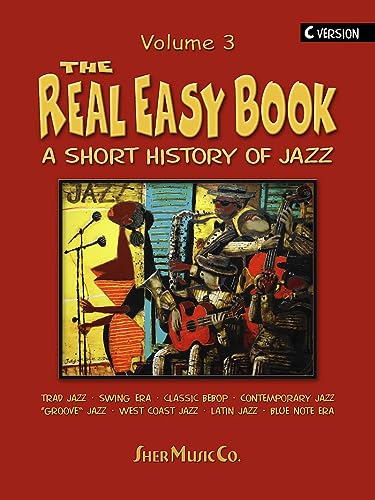 Stock image for The Real Easy Book, Vol.3: A SHort History Of Jazz for sale by HPB-Emerald