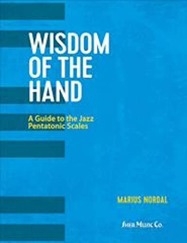 Stock image for Wisdom of the Hand: A Guide to the Jazz Pentatonic Scales for sale by HPB-Emerald