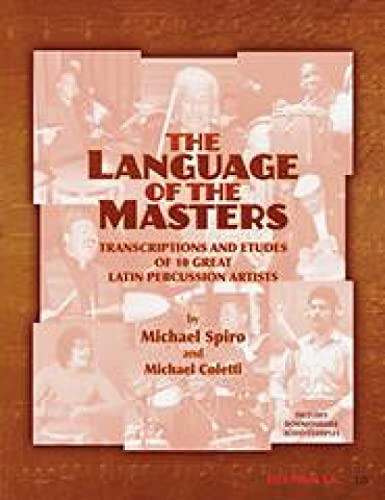 Stock image for Language of the Masters: Etudes and Transcriptions of 10 Great Latin Percussion Artists for sale by ThriftBooks-Atlanta