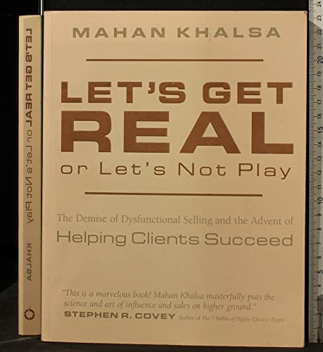 Beispielbild fr Let's Get Real or Let's Not Play: The Demise of Dysfunctional Selling and the Advent of Helping Clients Succeed zum Verkauf von SecondSale