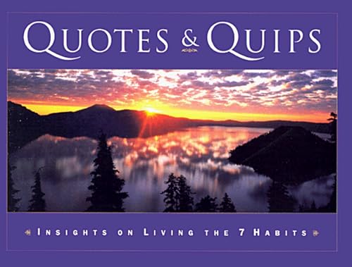 Imagen de archivo de Quotes and Quips : Insights on Living the 7 Habits a la venta por Better World Books