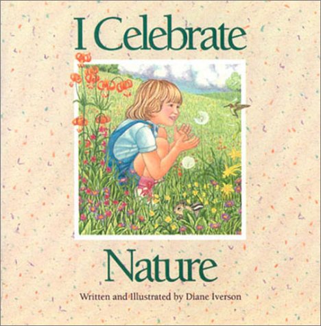 Imagen de archivo de I Celebrate Nature a la venta por Better World Books