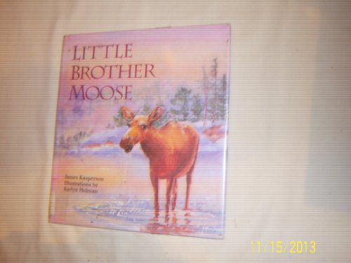 9781883220341: Little Brother Moose: A Tender Story About How Listening Can Change the Way We See Ourselves