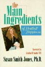 Main Ingredients of Health and Happiness (9781883220389) by Jones, Susan Smith