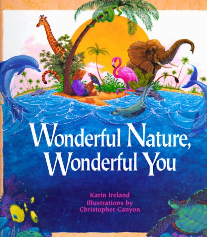Beispielbild fr Wonderful Nature, Wonderful You zum Verkauf von Wonder Book