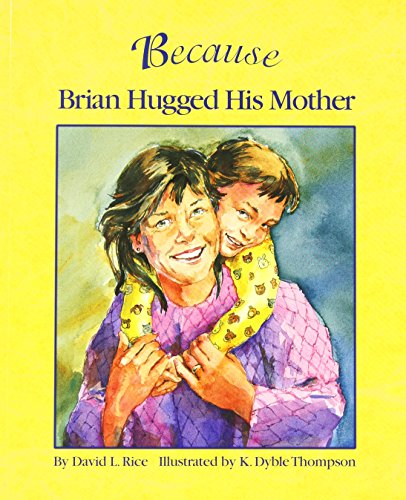 Beispielbild fr Because Brian Hugged His Mother zum Verkauf von Better World Books