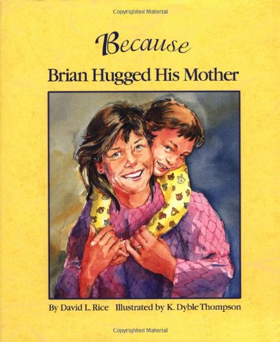 Stock image for Because Brian Hugged His Mother for sale by ThriftBooks-Dallas