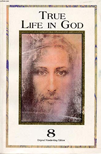 True Life in God: Original Handwriting Edition (9781883225186) by Ryden, Vassula