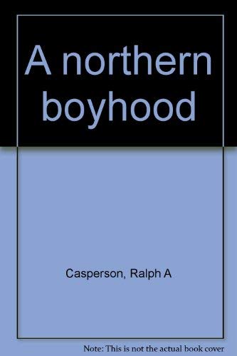 9781883228002: A northern boyhood